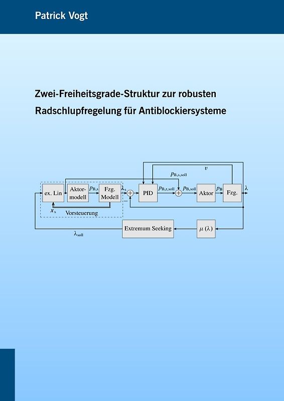 Zwei-Freiheitsgrade-Struktur zur robusten Radschlupfregelung für Antiblockiersysteme