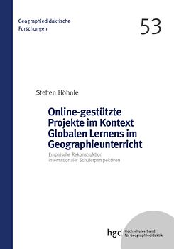Online-gestützte Projekte im Kontext Globalen Lernens im Geographieunterricht