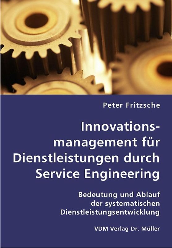 Innovationsmanagement für Dienstleistungen durch Service Engineering