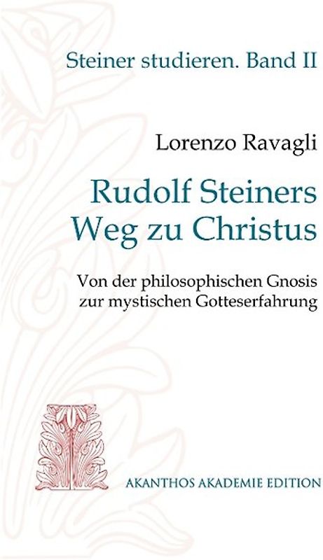 Rudolf Steiners Weg zu Christus