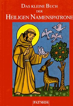 Das kleine Buch der heiligen Namenspatrone