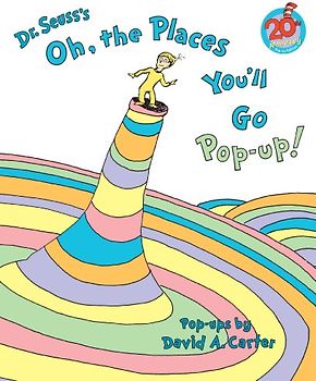 Oh, the Places You'll Go Pop-Up! - Dr. Seuss