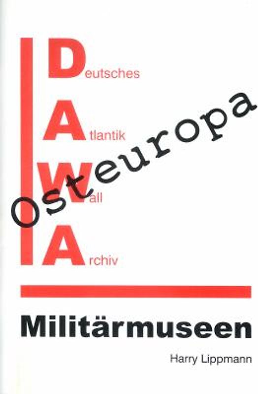 DAWA Sonderbände / Militärmuseen in Osteuropa