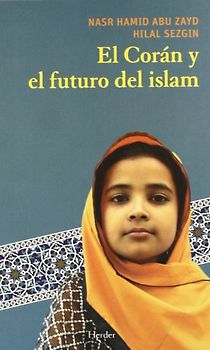 El Corán y el futuro del islam - Abu Zayd, Nasr Hamid