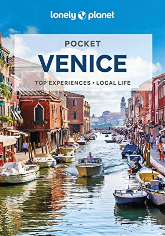 Lonely Planet Pocket Venice 6: top experiences, local life (Pocket Guide)