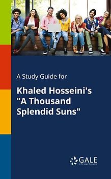 A Study Guide for Khaled Hosseini's "A Thousand Splendid Suns"