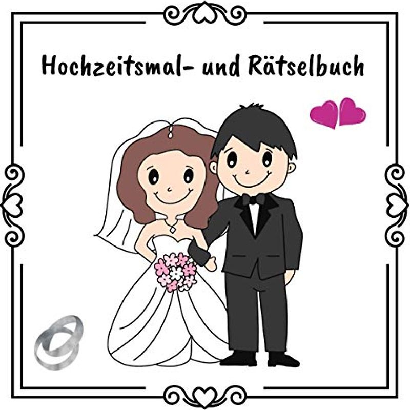 Hochzeitsmal - und Rätselbuch: Aktivitätsbuch für Kinder als Gastgeschenk | Beschäftigungsmöglichkeit auf der Hochzeitsfeier