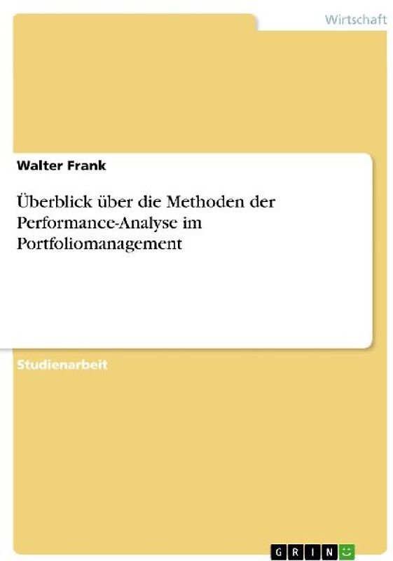 Überblick über die Methoden der Performance-Analyse im Portfoliomanagement