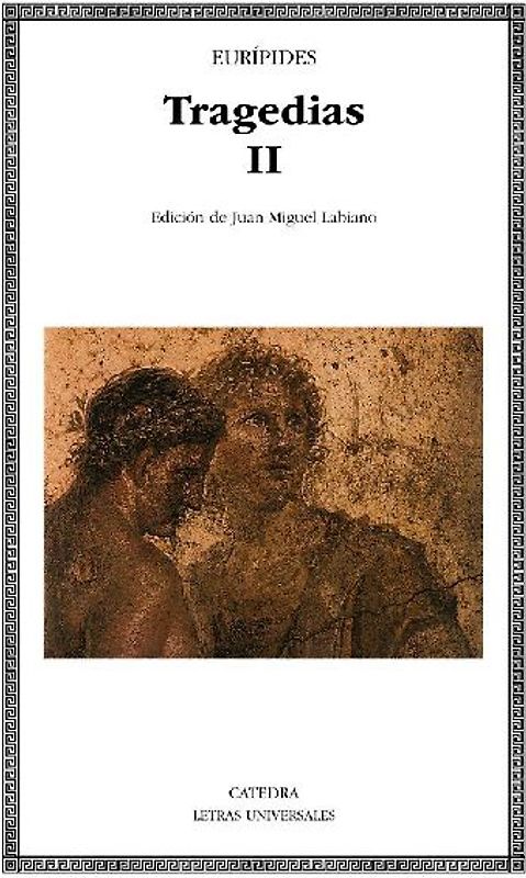 El cíclope ; Alcestis ; Medea ; Las heráclitas ; Hipólito ; Andrómaca ; Hécuba