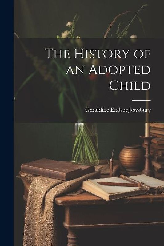 The History of an Adopted Child