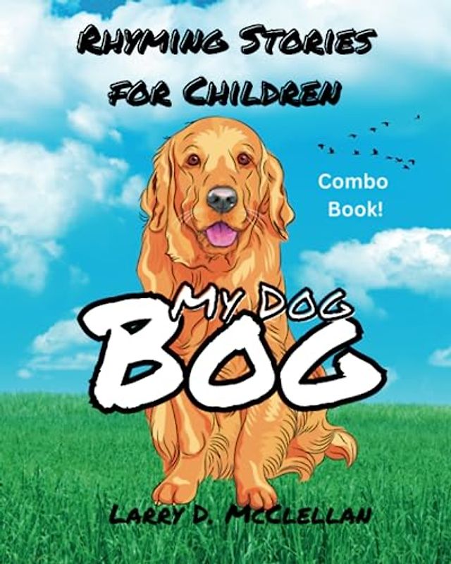 My Dog Bog: Rhyming Stories for Children (Kid Cool Book Series)
