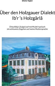 Über den Holzgauer Dialekt