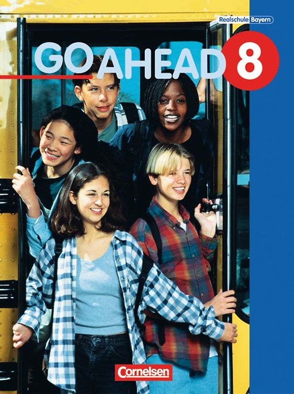 Go Ahead - Sechsstufige Realschule in Bayern / 8. Jahrgangsstufe - Schülerbuch