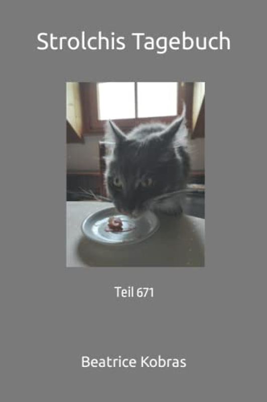Strolchis Tagebuch: Teil 671