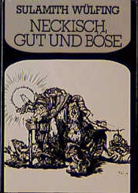 Neckisch, gut und böse