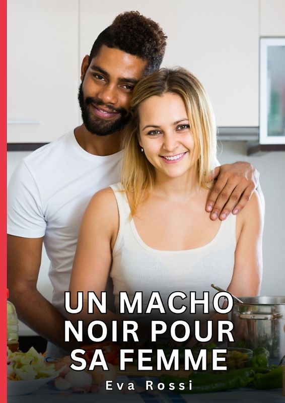 Un Macho Noir pour sa Femme