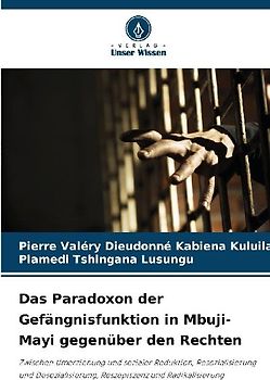 Das Paradoxon der Gefängnisfunktion in Mbuji-Mayi gegenüber den Rechten