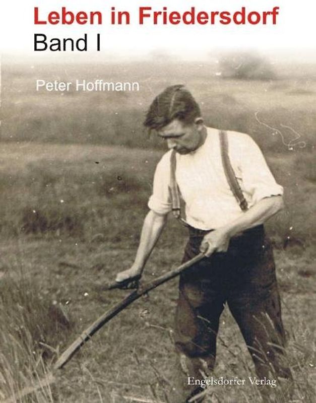 Leben in Friedersdorf, Band 1