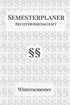 Semesterplaner Rechtswissenschaften: idealer Studienplaner für das Wintersemester | BLANKO-PLANER ohne Datumsangabe | Plane und notiere dein Jurastudium effektiv