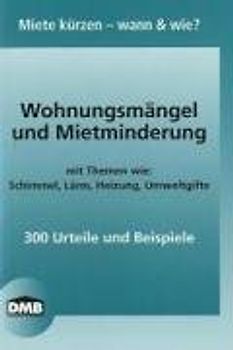 Wohnungsmängel und Mietminderung. Miete kürzen - wann & wie?