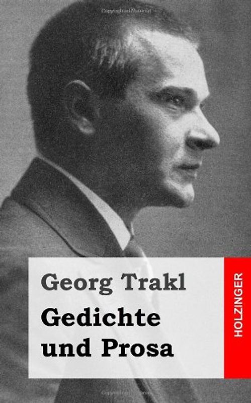 Gedichte und Prosa - Trakl, Georg