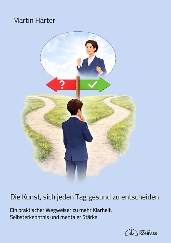 Die Kunst, sich jeden Tag gesund zu entscheiden