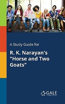 A Study Guide for R. K. Narayan's "Horse and Two Goats"