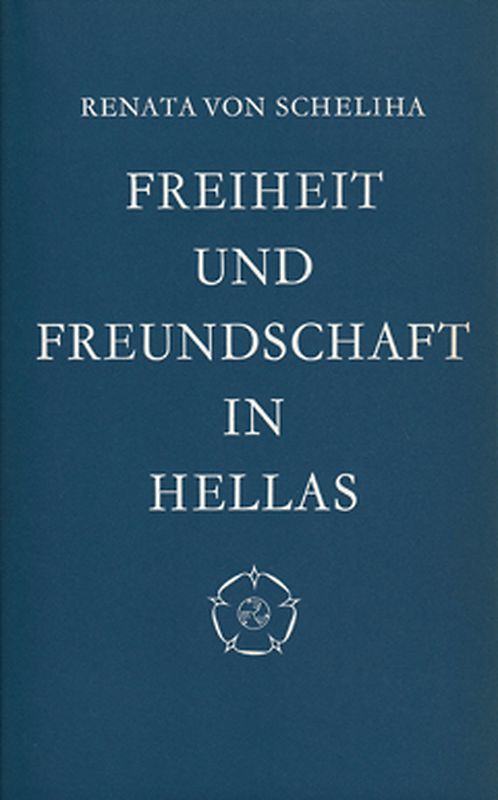Freiheit und Freundschaft in Hellas