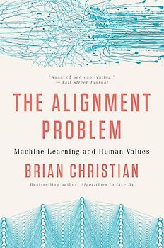 The Alignment Problem: Machine Learning and Human Values