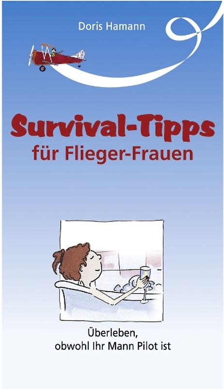 Survival Tipps für Fliegerfrauen