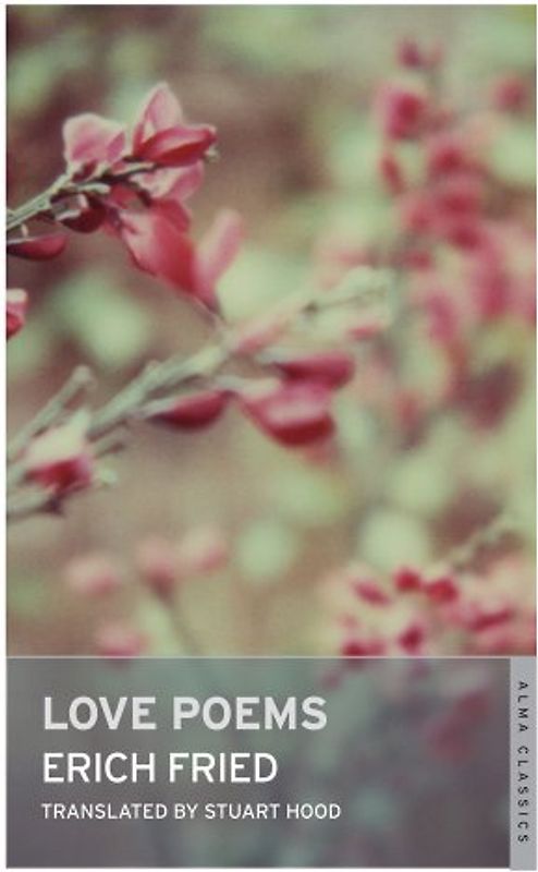 Love Poems (Alma Classics) - Fried, Erich