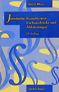 Juristische Fremdwörter, Fachausdrücke und Abkürzungen