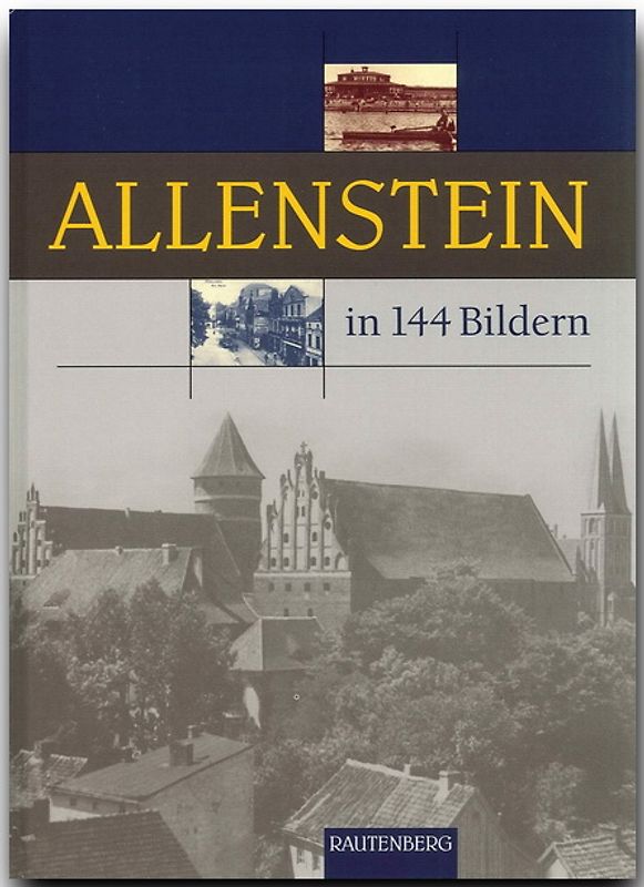 Allenstein in 144 Bildern