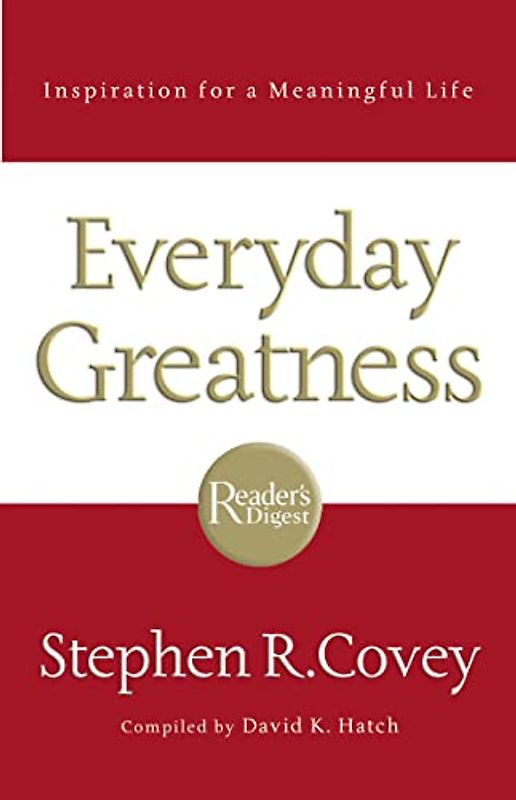 Everyday Greatness: Inspiration for a Meaningful Life