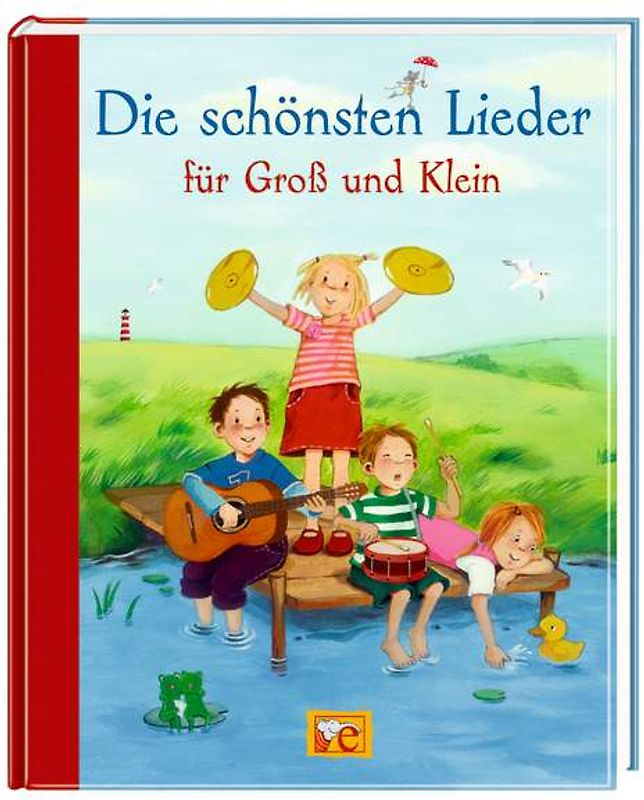 Die schönsten Lieder für Groß und Klein