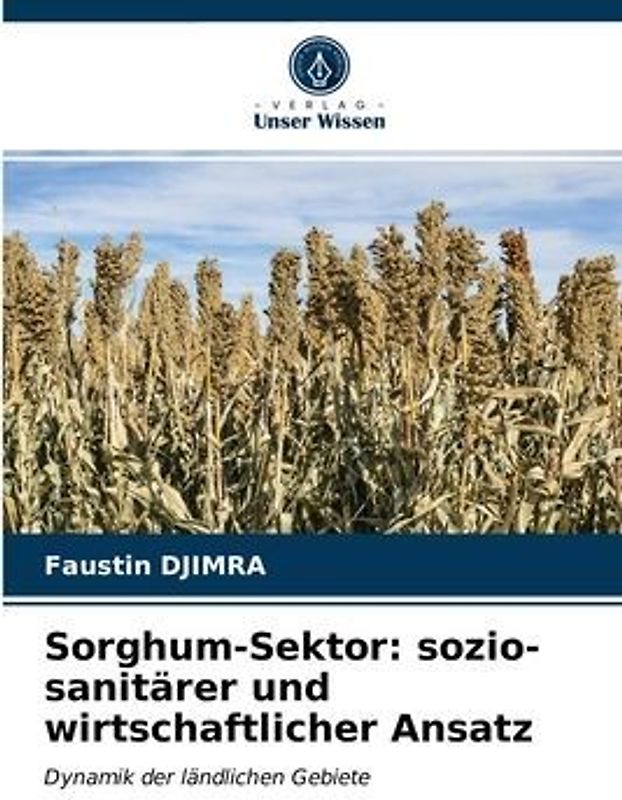 Sorghum-Sektor: sozio-sanitärer und wirtschaftlicher Ansatz