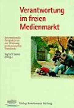 Verantwortung im freien Medienmarkt
