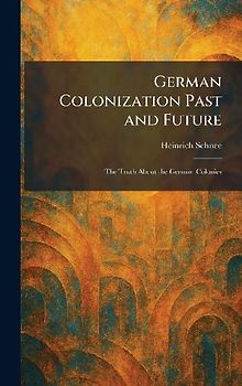 German Colonization Past and Future