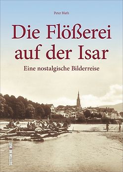 Die Flößerei auf der Isar