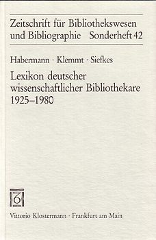 Lexikon deutscher wissenschaftlicher Bibliothekare / Lexikon deutscher wissenschaftlicher Bibliothekare