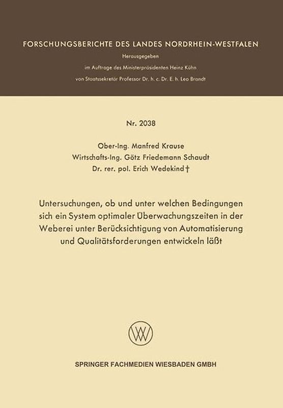 Untersuchungen, ob und unter welchen Bedingungen sich ein System optimaler Überwachungszeiten in der Weberei unter Berücksichtigung von Automatisierung und Qualitätsforderungen entwickeln läßt