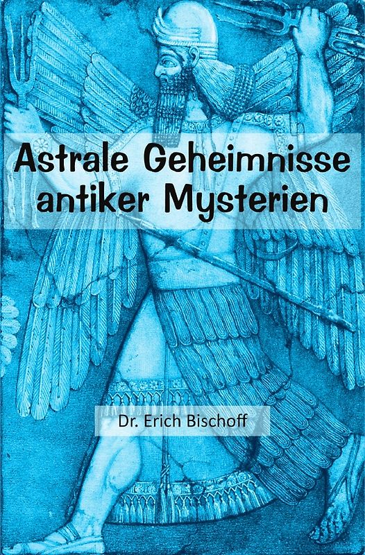 Astrale Geheimnisse antiker Mysterien