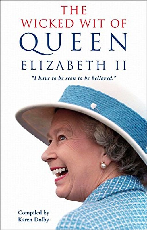 The Wicked Wit of Queen Elizabeth II