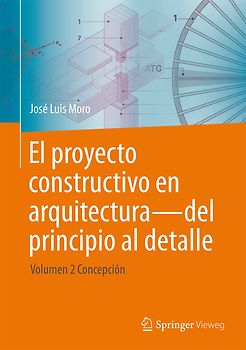 El proyecto constructivo en arquitectura—del principio al detalle
