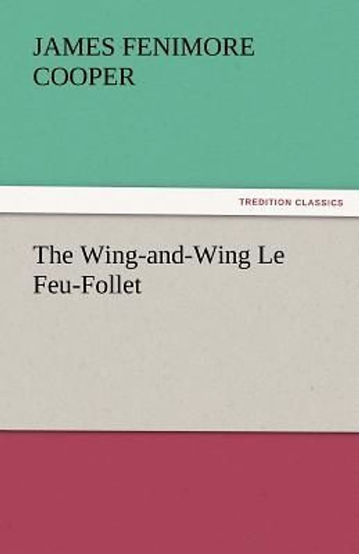 The Wing-and-Wing Le Feu-Follet