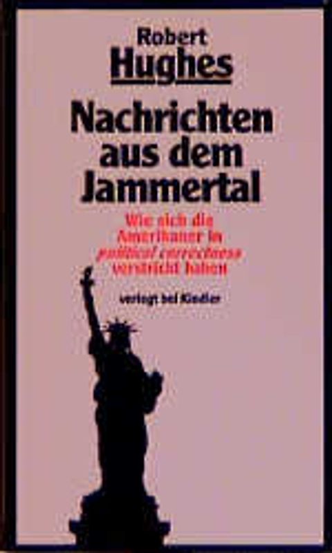 Nachrichten aus dem Jammertal. Wie sich die Amerikaner in political correctness verstrickt haben