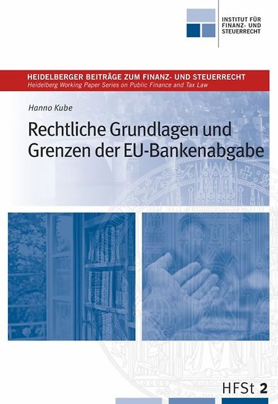 Rechtliche Grundlagen und Grenzen der EU-Bankenabgabe