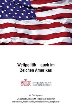 Weltpolitik - auch im Zeichen Amerikas