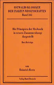 Die Prinzipien der Mechanik in neuen Zusammenhange dargestellt