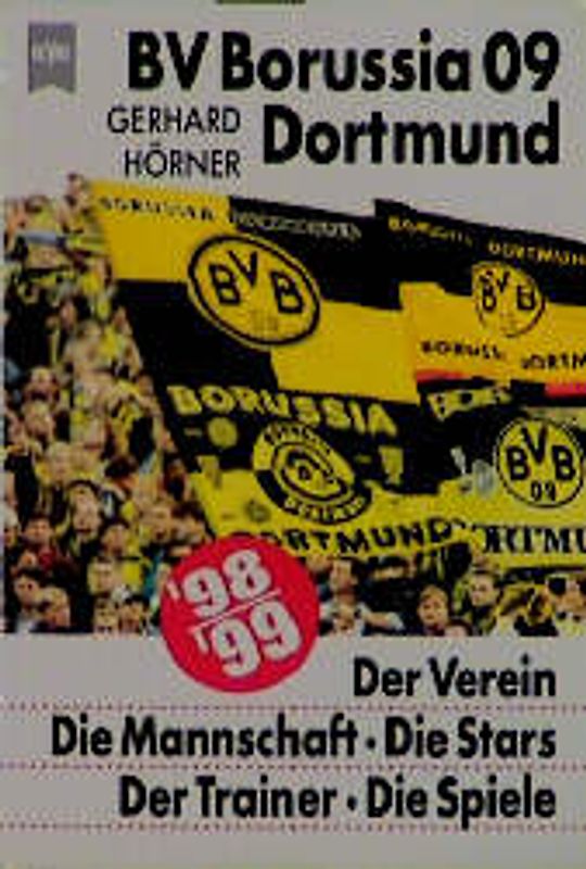 BV Borussia 09 Dortmund. Der Verein - Die Manschaft - Die Stars - Der Trainer - Die Spiele